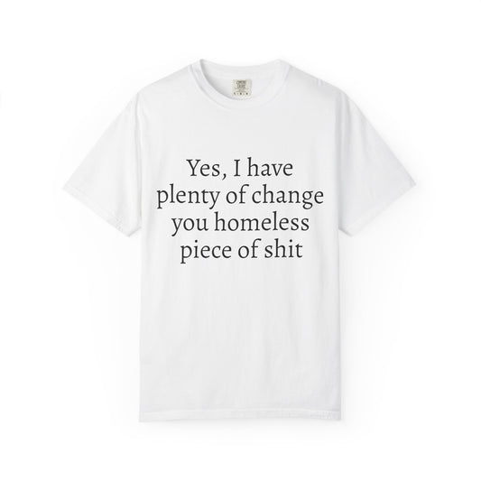 “Yes, I Have Plenty of Change” Graphic T-shirt