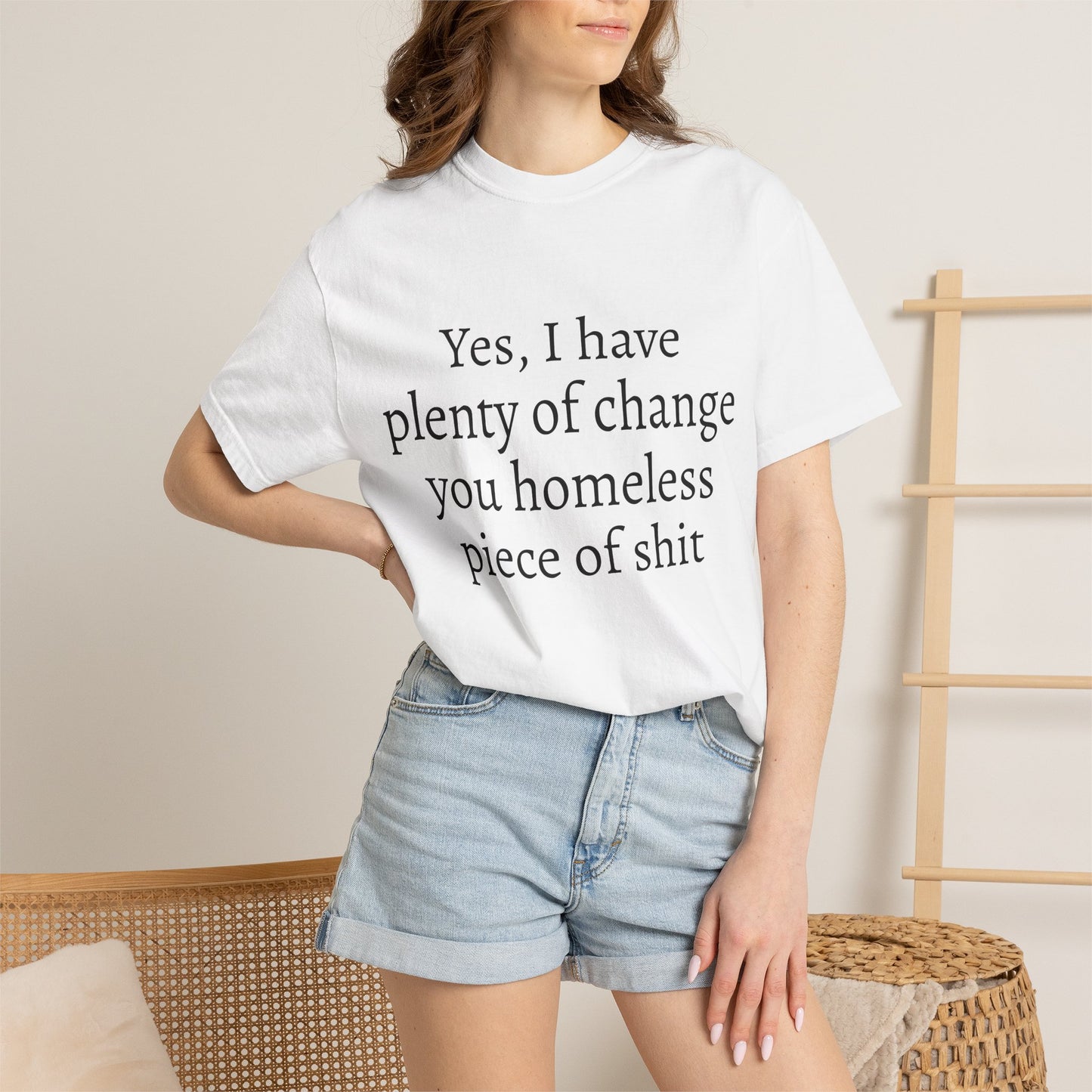“Yes, I Have Plenty of Change” Graphic T-shirt